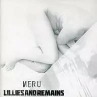 Lillies and Remains / MERU