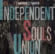 大橋隆志 / INDEPENDENT SOULS UNION