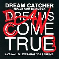 AKS feat.DJ WATARAI / DJ SAKUMA / DREAM CATCHER-DREAMS COME TRUE MIXCD-