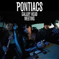 PONTIACS / GALAXY HEAD MEETING [edición limitada con DVD]