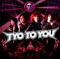 TYO/TYO TO YOU