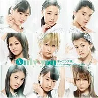 Morning Musume / Only you [First Press Limited Panel A]
