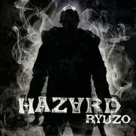 RYUZO / Hazard