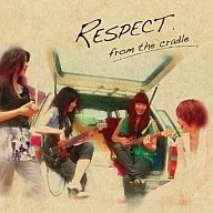 Respect / From the Cradle