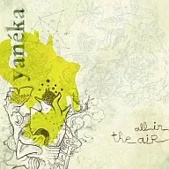 YANEKA/ALL IN THE AIR