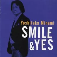 Yoshitaka Minami / Smile & Yes