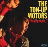 THE TON-UP MOTORS / Hey!people .