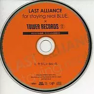 LAST ALLIANCE/for staying real BLUE×TOWER RECORDS原创特典特别音源唱片