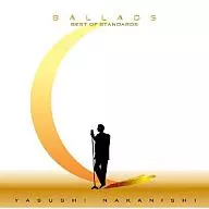Yasushi Nakanishi / Ballads - Best of Standards -
