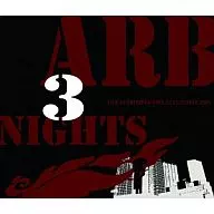 ARB/ARB3 NIGHTS ~ Live at Shinjuku LOFT, 23.24.25. July. 1999 ~