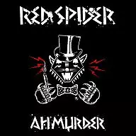 RED SPIDER / AH MURDER