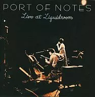 PORT OF NOTES / Live at Liquidroom[DVD付初回生産限定盤]