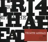 TRI4TH / TRI4TH AHEAD