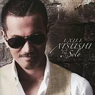 EXILE ATSUSHI / Solo