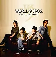 WORLD 9 BROS. / CHANGE the WORLD