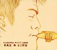 藤井尚之 / NAOYUKI FUJIII BEST SAX ＆ SING