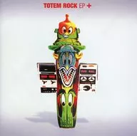 TOTEM ROCK / TOTEM ROCK EP+