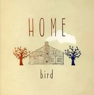 bird / Home