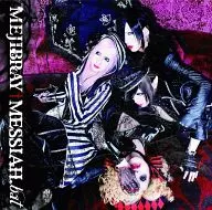 MEJIBRAY/MESSIAH.Bat[初回限定光盤A]