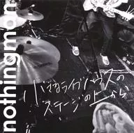 Nothingman / From a small live house stage