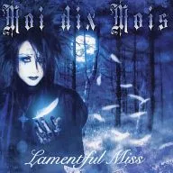 Moi dix Mois / Lamentful Miss