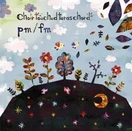 Choir touched teras chord / pm / fm