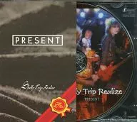 Shelly Trip Realize / PRESENT