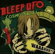 Cosmo-Shiki / BLEEP UFO