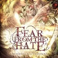 FEAR FROM THE HATE / BIRTHDAY OF 12 QUESTIONS