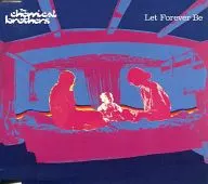 Chemical Brothers/Let Forever B