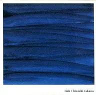 Hiroshi Takano / tide