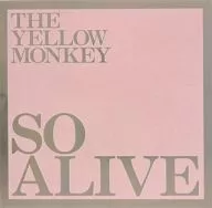 THE YELLOW MONKEY / SO ALIVE