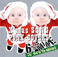 6% is MINE vs 94% is MINE / X’mas SONG PUNK-COVERS