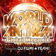 DJ FUMI ★ YEAH! Alexandra Stan Kesha / World アンセムー Global Mega Mix - mixed by DJ FUMI ★ YEAH!