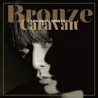 Yoshikuni Douchin / Bronze Caravan [Regular Edition]