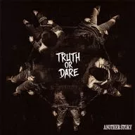 Another Story / Truth or Dare
