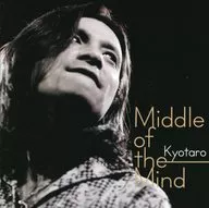 Kyotaro / Middle of the Mind