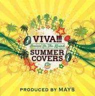 MAY'S / VIVA! SUMMER COVERS ~ Dancin' In The Round ~ with DVD]