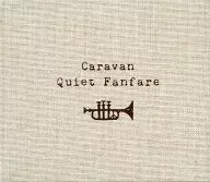 Caravan / Quiet Fanfare