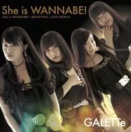 GALEtte / She is WANNABE! [F with DVD]