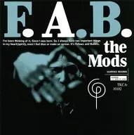 THE MODS / F.A.B