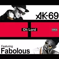 AK-69 Fabolous / Oh Lord Featuring Fabolous