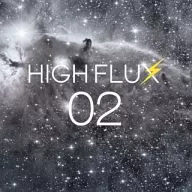 HIGH FLUX / 02