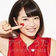 DJ FUMI ★ YEH! (MIX) / I no Uta J-Pop NON STOP MIX. 2 → MIXED BY DJ FUMI ★ YEH!