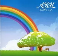 ARU / BIRTH e.p.[初回限定盤]
