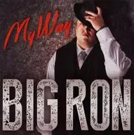 BIG RON / My Way