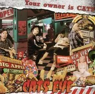 CATS EYE / Your owner is CATS