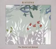Rayons / The World Left Behind