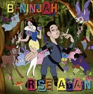 B-NINJAH / RISE AGAIN