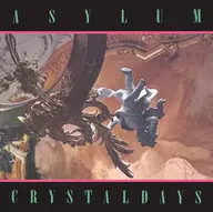 ASYLUM / Crystal Days